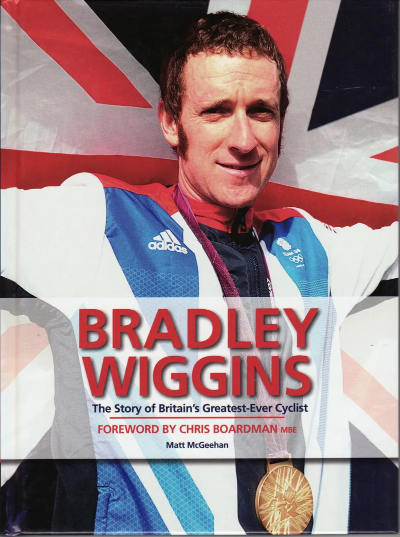Bradley Wiggins: The Story of Britains Greatest-Ever Cyclist